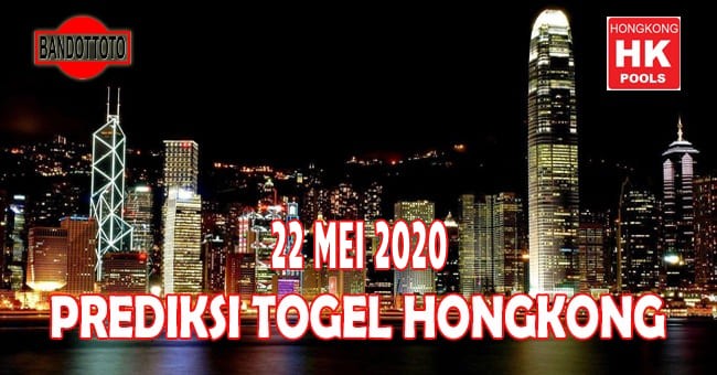 Prediksi Togel Hongkong Hari Ini 22 Mei 2020