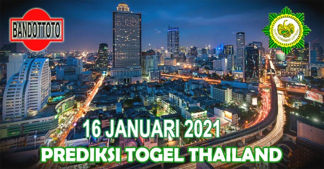 Prediksi Togel Thailand Hari Ini 16 Januari 2021