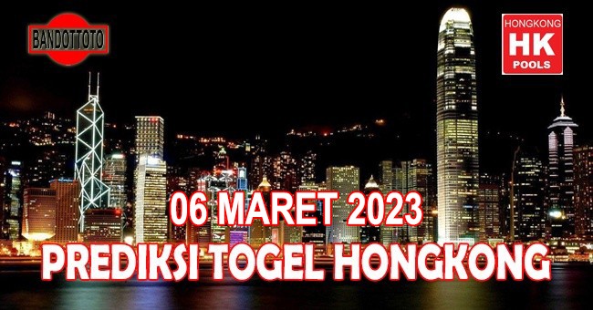 Prediksi Togel Hongkong Hari Ini 06 Maret 2023
